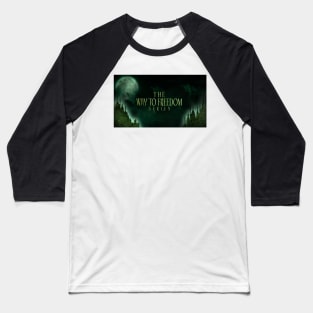 The Way to Freedom - Hered, Green Baseball T-Shirt